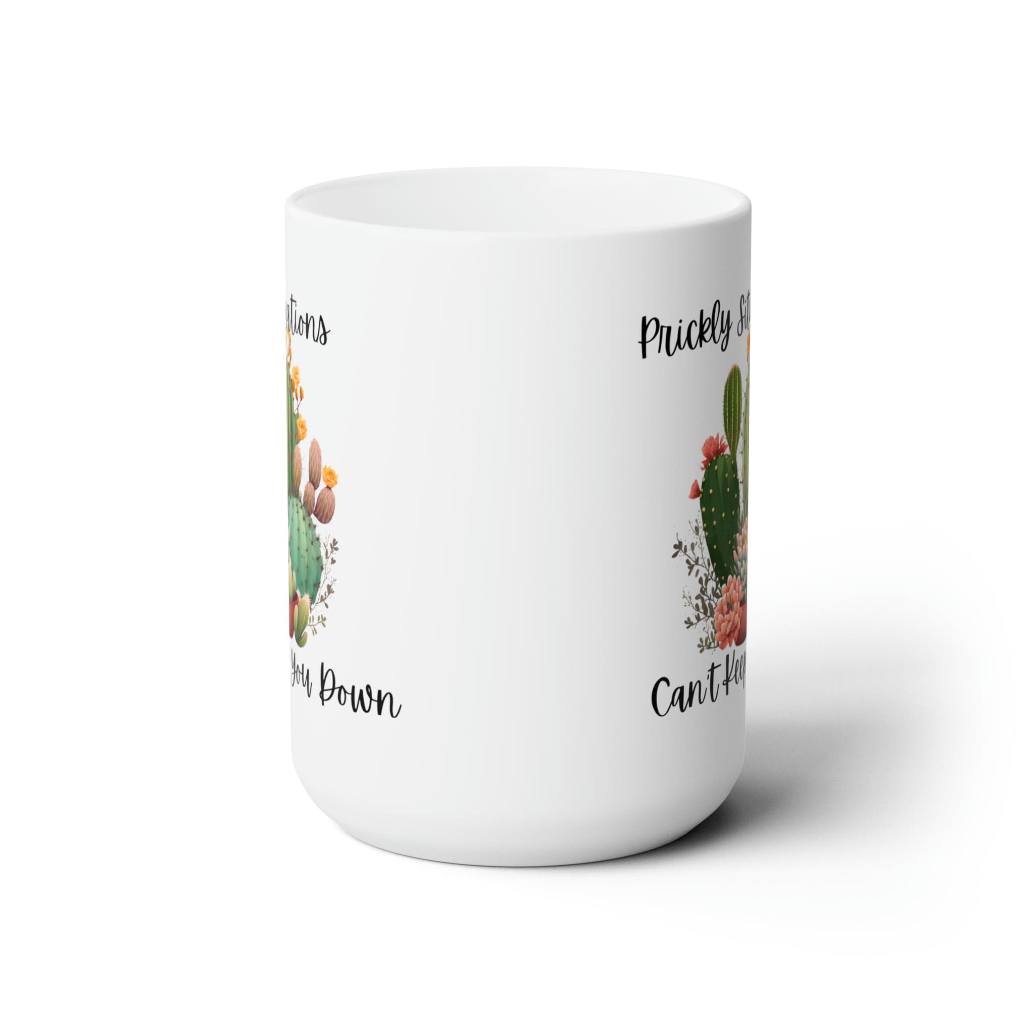 Cactus Mug, Beautiful Cactus Print, Motivational Quote and Cactus Pun, Coffee Lover Gift, Plant Lover Gift