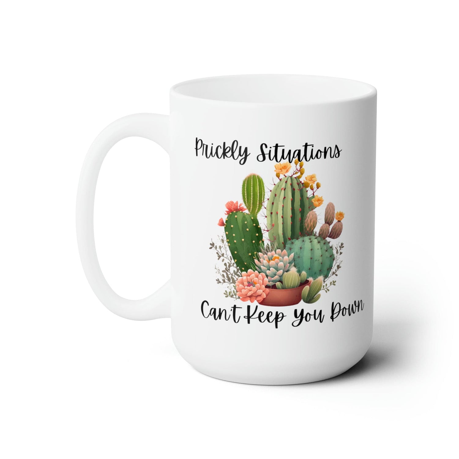 Cactus Mug, Beautiful Cactus Print, Motivational Quote and Cactus Pun, Coffee Lover Gift, Plant Lover Gift