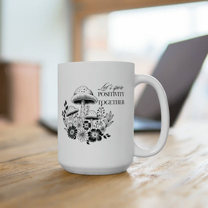 Mushroom Mug, Botanical Mug, Black and White Art, Self Care Quote, Coffee Lover Gift