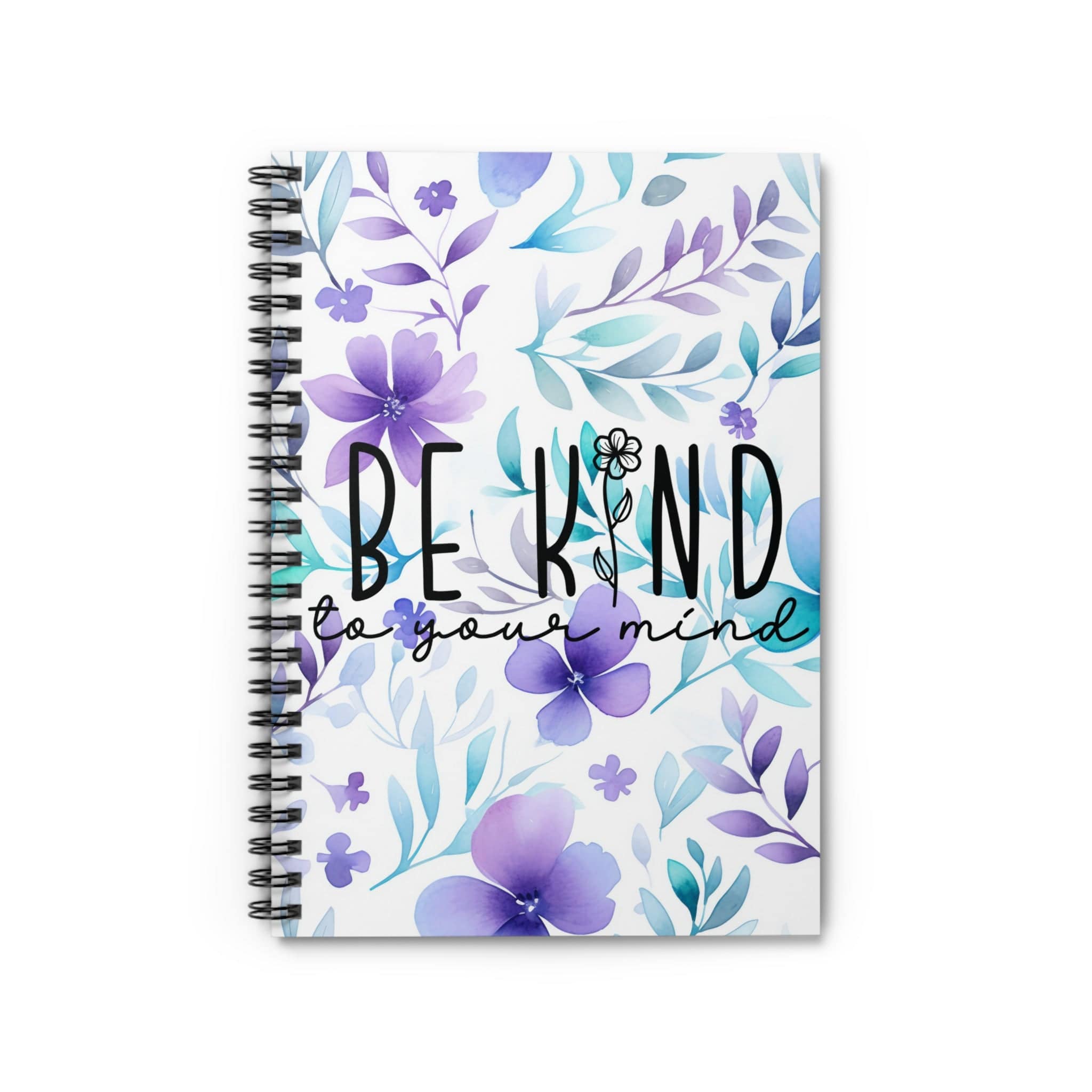 Beautiful Floral Spiral Notebook, Lined Journal, Watercolor Flowers with Motivational Quote for Mental Health