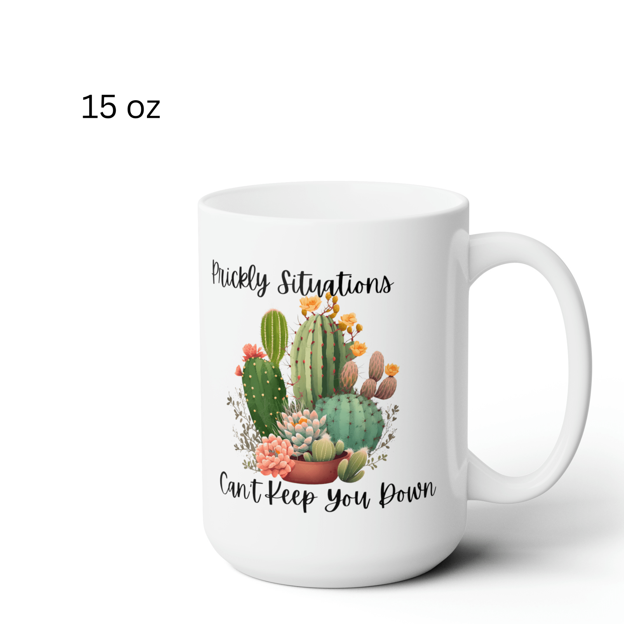 Cactus Mug, Beautiful Cactus Print, Motivational Quote and Cactus Pun, Coffee Lover Gift, Plant Lover Gift