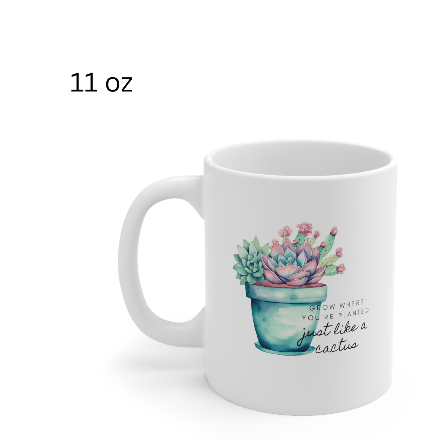 Cactus Mug, Beautiful Watercolor Cactus, Motivational Quote &amp; Cactus Pun, Prickly Pear Cactus, Coffee Lover Gift, Plant Lover Gift