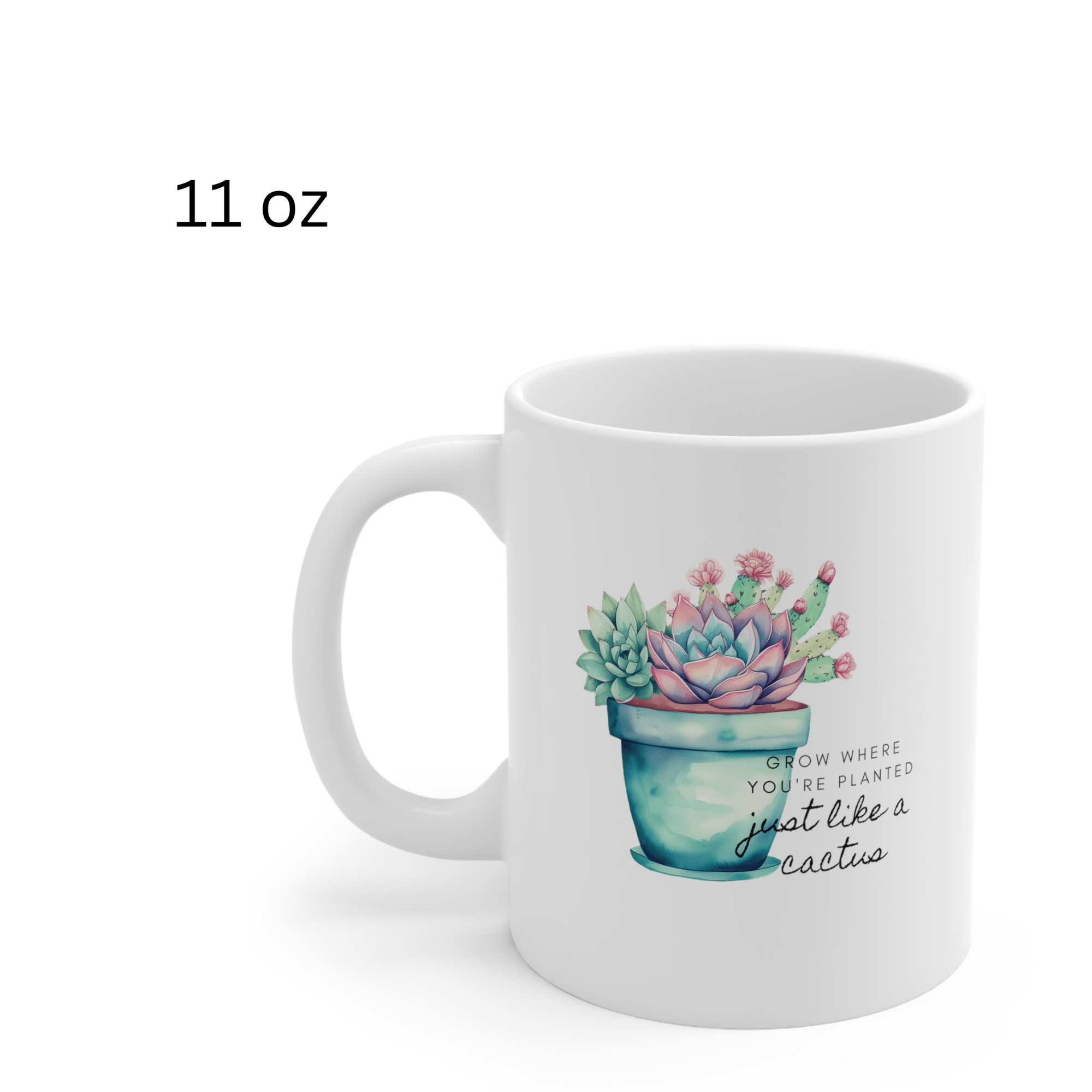 Cactus Mug, Beautiful Watercolor Cactus, Motivational Quote &amp; Cactus Pun, Prickly Pear Cactus, Coffee Lover Gift, Plant Lover Gift