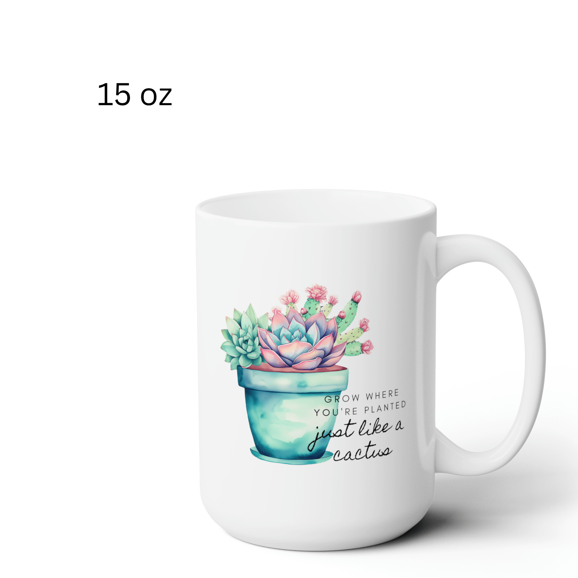 Cactus Mug, Beautiful Watercolor Cactus, Motivational Quote &amp; Cactus Pun, Prickly Pear Cactus, Coffee Lover Gift, Plant Lover Gift