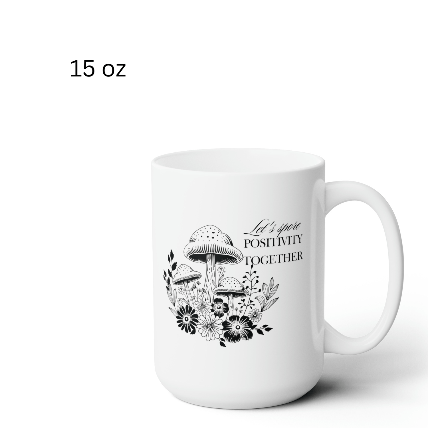 Mushroom Mug, Botanical Mug, Black and White Art, Self Care Quote, Coffee Lover Gift